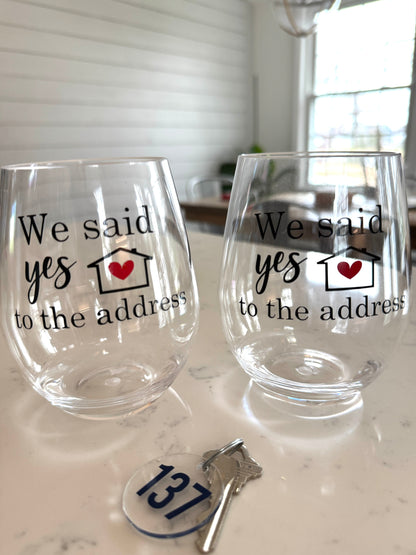 Housewarming Wine Glass – “We Said Yes to the Address” Acrylic Wine Glass Gift Everything Labeled