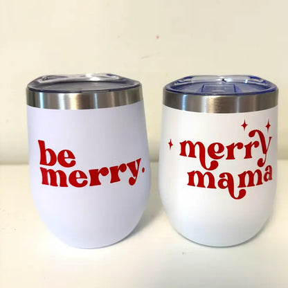 Be Merry Stemless Tumbler – Holiday Gift Drinkware - Festive