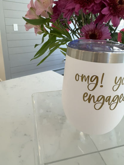 Engagement Tumbler | Engaged Stainless Steel Stemless Wine Tumbler